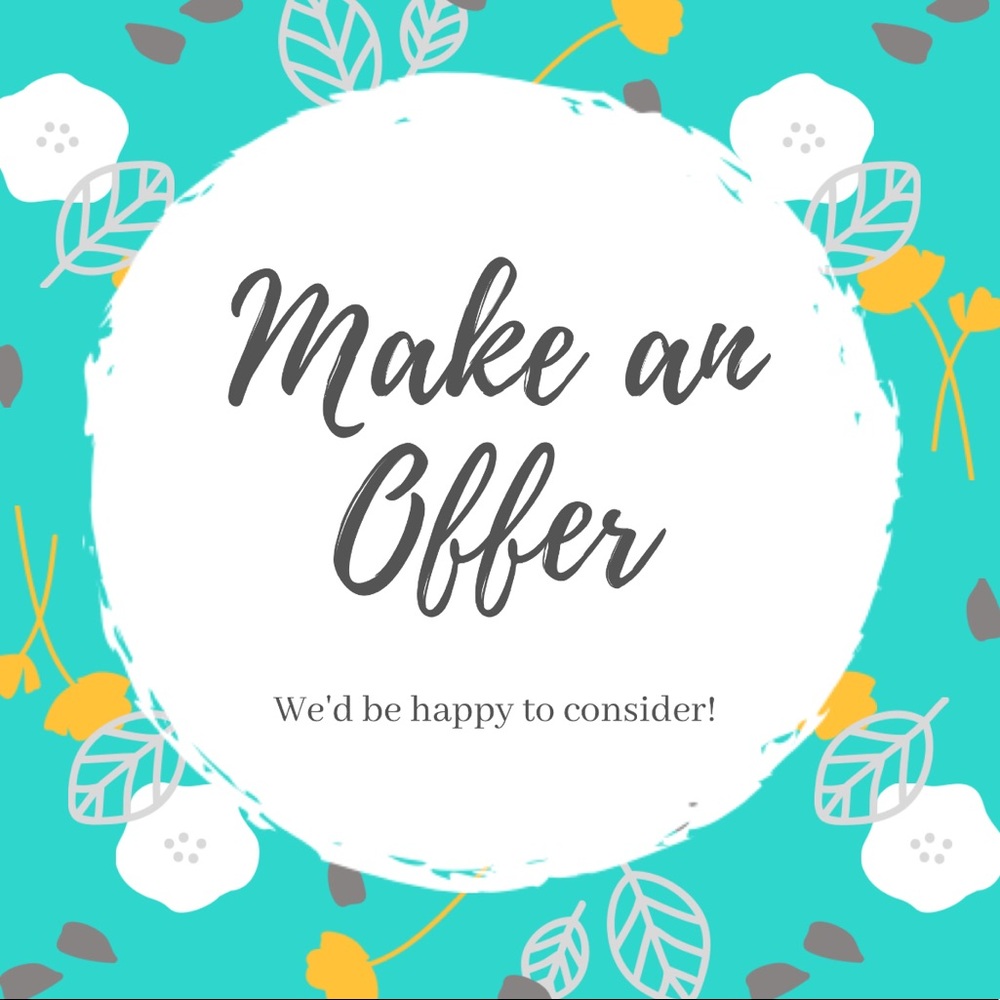 Send us an offer and we’d be happy to consider!